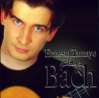 Ernesto Tamayo Plays Bach - Click here for order form ...